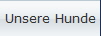Unsere Hunde